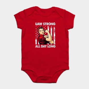 UAW Strong All day Long - UAW Strike U2023 Baby Bodysuit